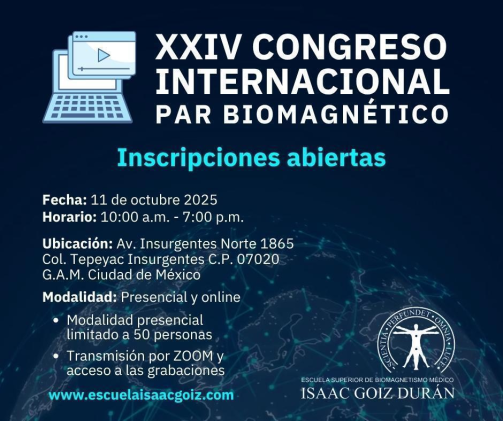XXIV CONGRESO INTERNACIONAL ESCUELA ISAAC GOIZ  DEL PAR BIOMAGNÉTICO ON LINE - OCTUBRE 2025